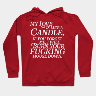 My Love is Like a Candle Hoodie